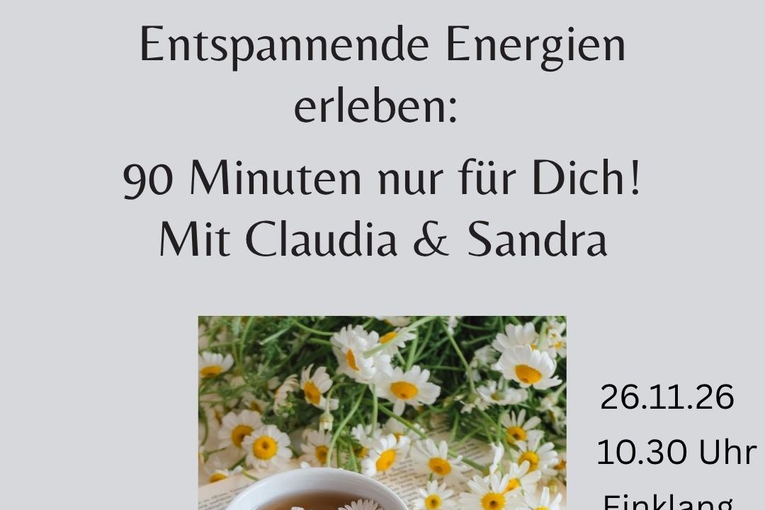 Entspannende Energien erleben Entspannende Energien erleben - 09.10.2026 - 10 Uhr
