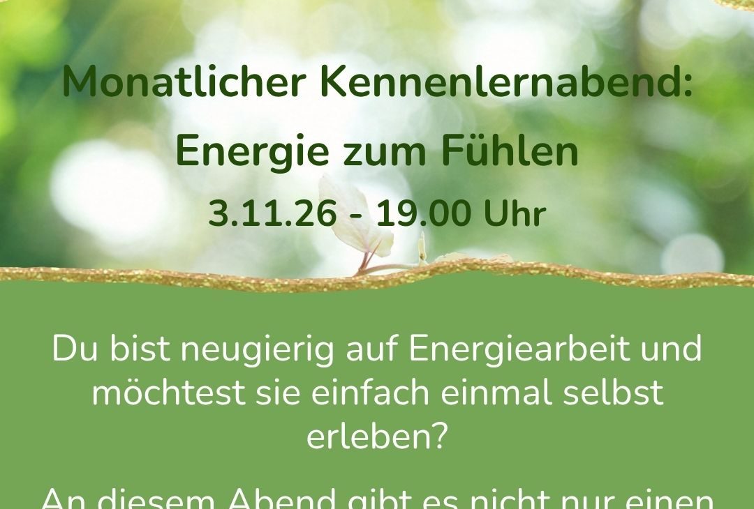 Entspannende Energien erleben Entspannende Energien erleben - 09.10.2026 - 10 Uhr
