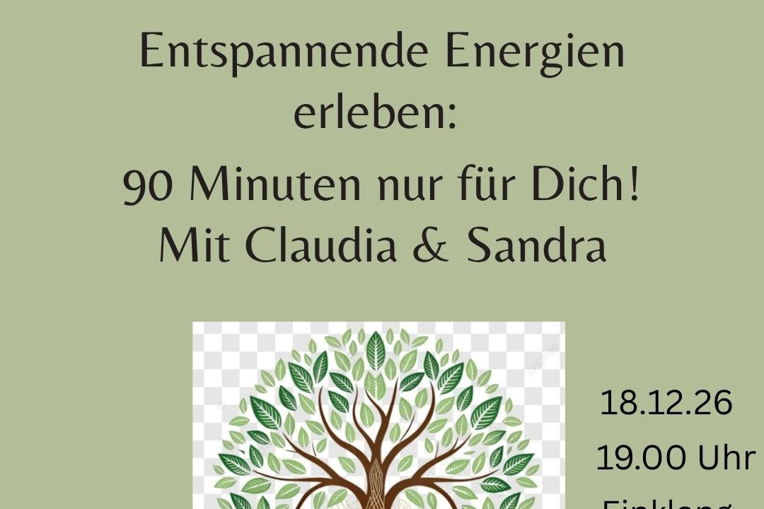 Entspannende Energien erleben Entspannende Energien erleben - 08.11.2026 - 17.30 Uhr